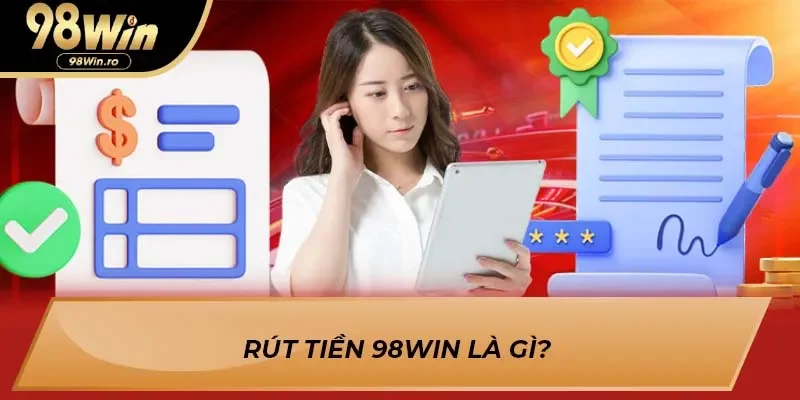 Rút Tiền 98win